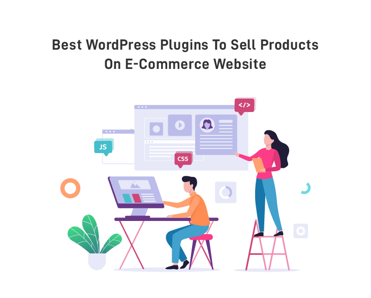 Best WordPress Plugins To Sell Your Products On E-Commerce Website