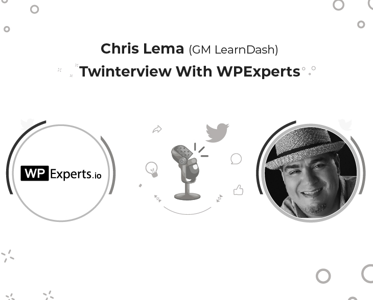 Twinterview With Chris Lema (GM LearnDash & Founder CaboPress)