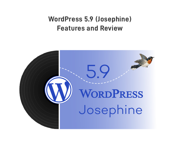 WordPress 5.9 (Josephine) Features and Review