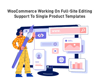 WooCommerce Working Full-Site Editing Support to Single Product