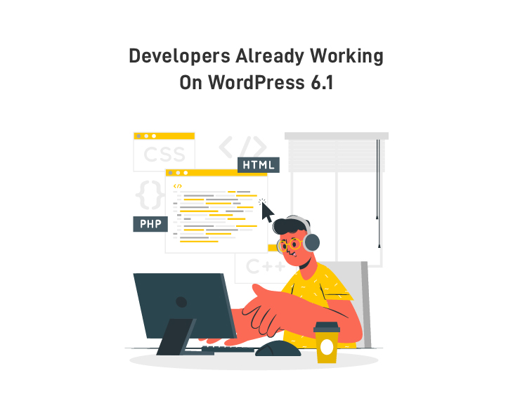 Developers Already Working on WordPress 6.1