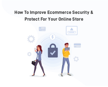 How To Improve Ecommerce Security And Protect Your Online Store - WPExperts