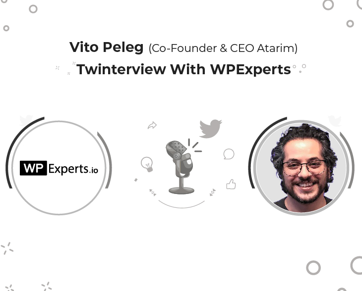 Vito Peleg (CEO Atarim) Twinterview With WPExperts