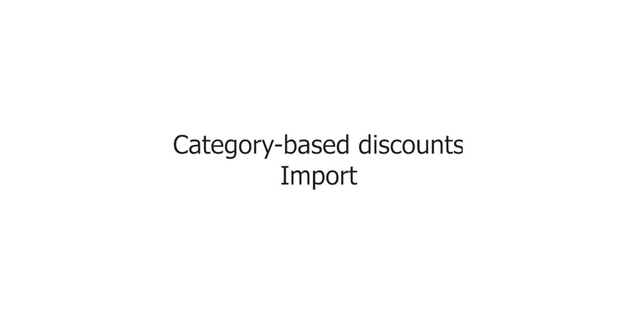 Import and export product, category, user, and role-based discounts