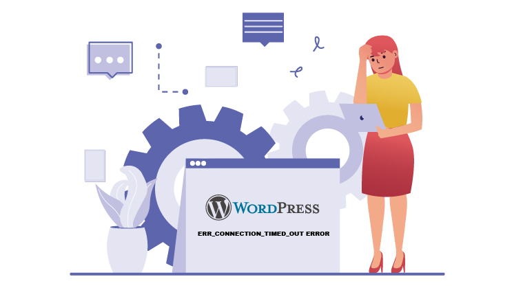 How to Fix the ERR_CONNECTION_TIMED_OUT Error on a WordPress Site-