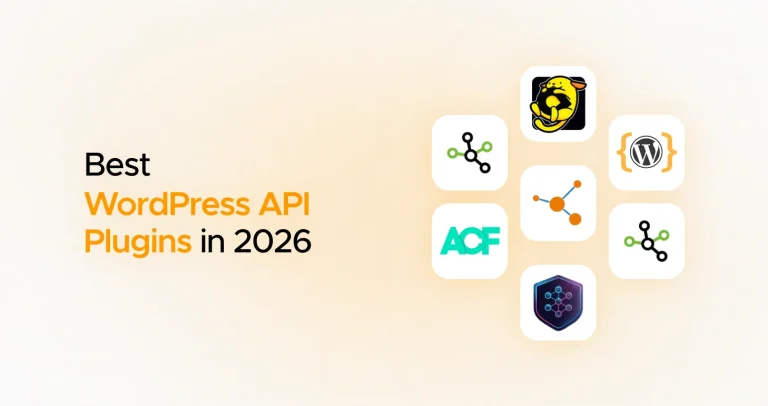 9 Best WordPress API Plugins in 2026 – Detailed Guide