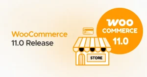 WooCommerce 11.0 Release