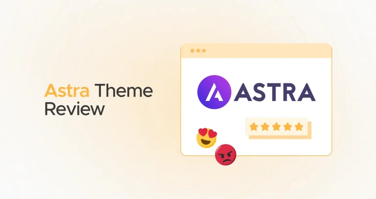 Astra Theme Review: Is It the Best WordPress Theme in 2025?