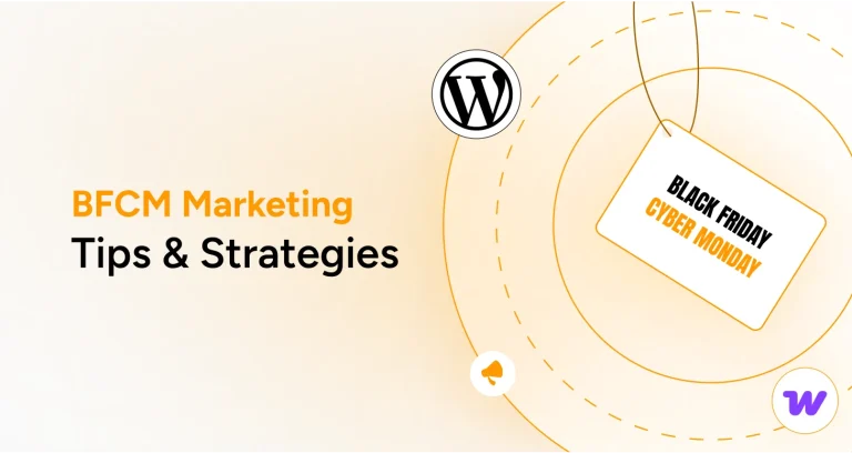Top 10 WordPress BFCM Marketing Strategies And Tips in 2025