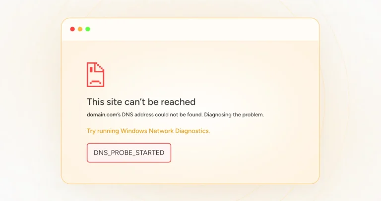 How to Fix the DNS_PROBE_STARTED Error – Easy Solutions