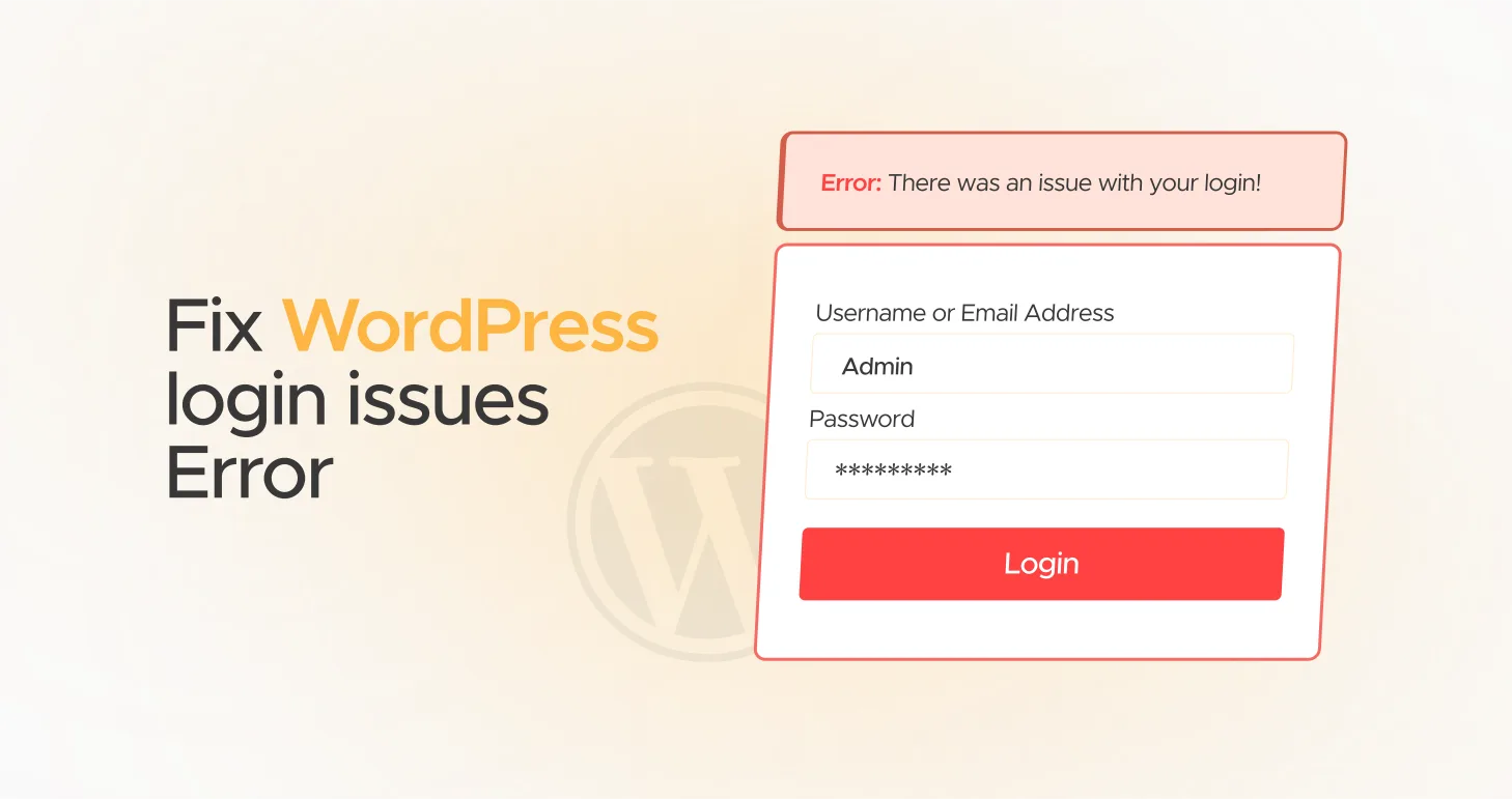 |You Have Theme Issues|Common WordPress Login Issues|Fix WordPress login issues Error|Fix WordPress login issues Error|You Have Plugin Problems|Allow Browser to Set Cookies|Clear the Browser Cache|Website Cache Clearing Process|WordPress Admin Login Page
