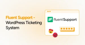 Fluent Support - WordPress Ticketing System