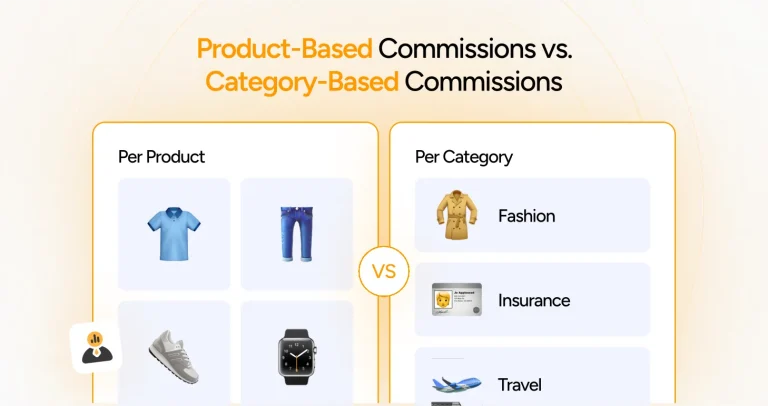 Product-Based Commissions vs. Category-Based Commissions – What Works for You