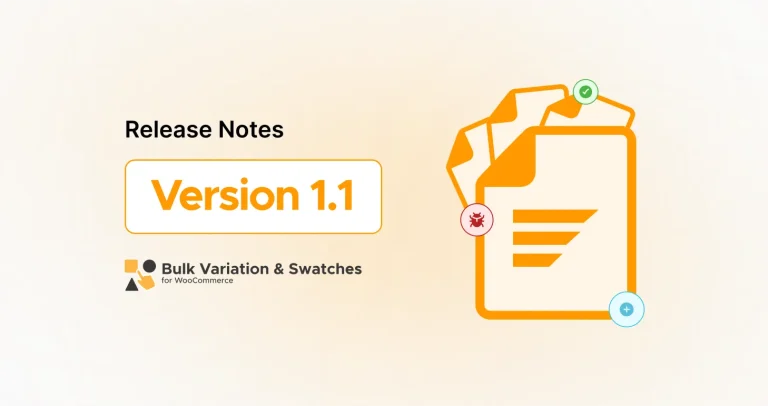 Bulk Variation & Swatches for WooCommerce v1.1 | Release Notes