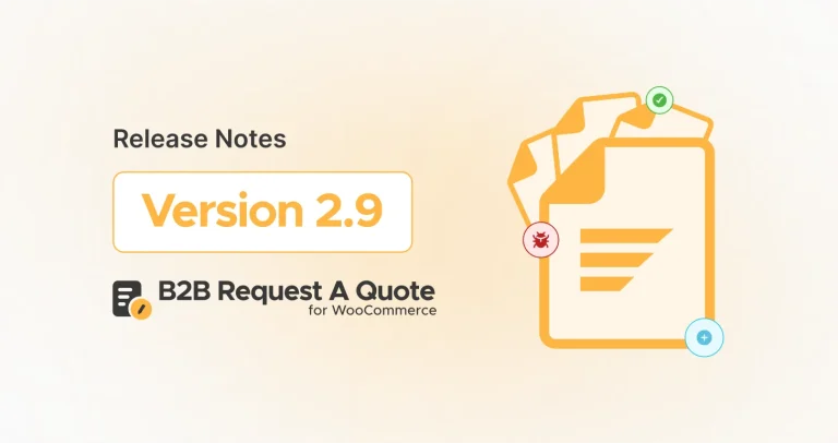 B2B Request a Quote for WooCommerce v2.9 | Release Notes