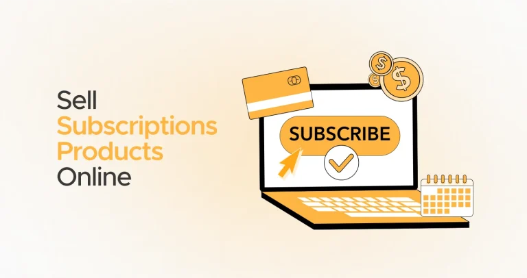 How to Sell Subscription Products Online in 2025: Ultimate Guide with 10 Proven Strategies Discussed