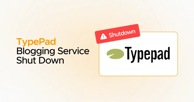 TypePad Blogging Service Will Shut Down After 22 Years – Here’s What to Do