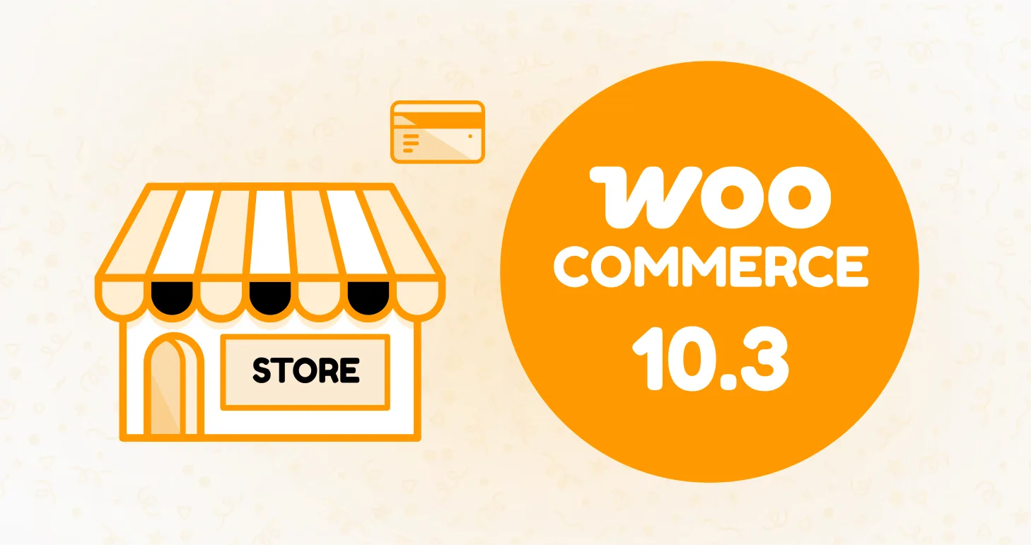 WooCommerce 10.3 Release Date