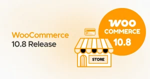 WooCommerce 10.8 Release