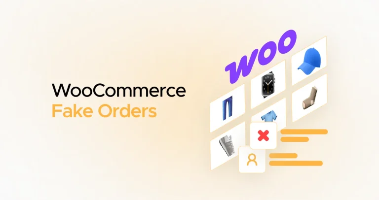 WooCommerce Fake Orders – What Is It and How to Avoid It?